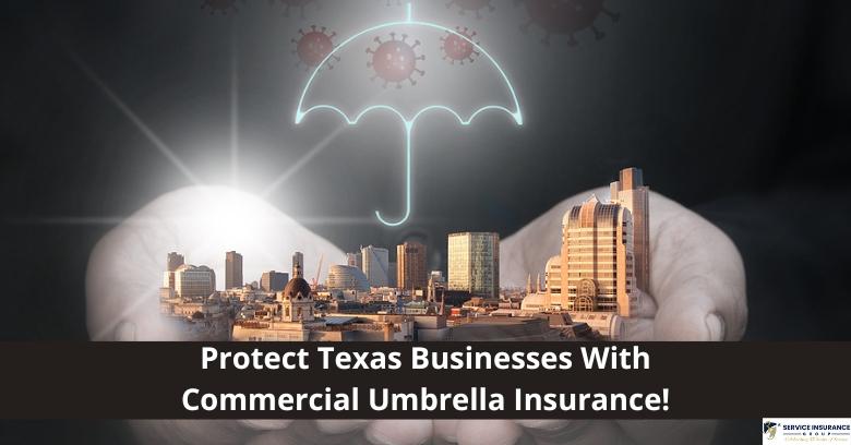 Hands holding a cityscape with an umbrella icon above, symbolizing protection; text reads, Protect Texas Businesses With Commercial Umbrella Insurance!.