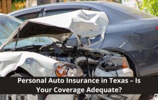 Two cars involved in a front-end collision, with visible damage to both vehicles. Text overlay asks about the adequacy of personal auto insurance coverage in Texas.