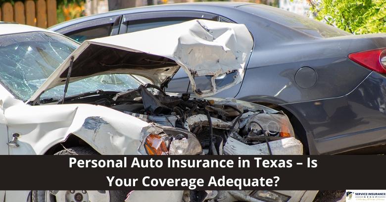 Two cars involved in a front-end collision, with visible damage to both vehicles. Text overlay asks about the adequacy of personal auto insurance coverage in Texas.