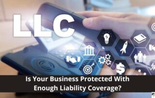 A person uses a phone with digital icons overlayed, featuring the text LLC and the question Is Your Business Protected With Enough Liability Coverage?.