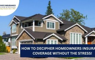 A two-story suburban house with a stone and wood exterior; text overlay reads, How to Decipher Homeowners Insurance Coverage Without the Stress!.