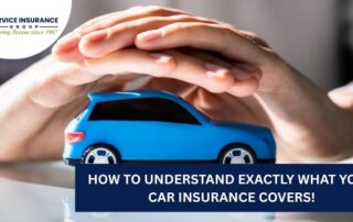 A person’s hands cover a blue toy car; text reads, “How to understand exactly what your car insurance covers!” Service Insurance Group logo appears in the top left corner.
